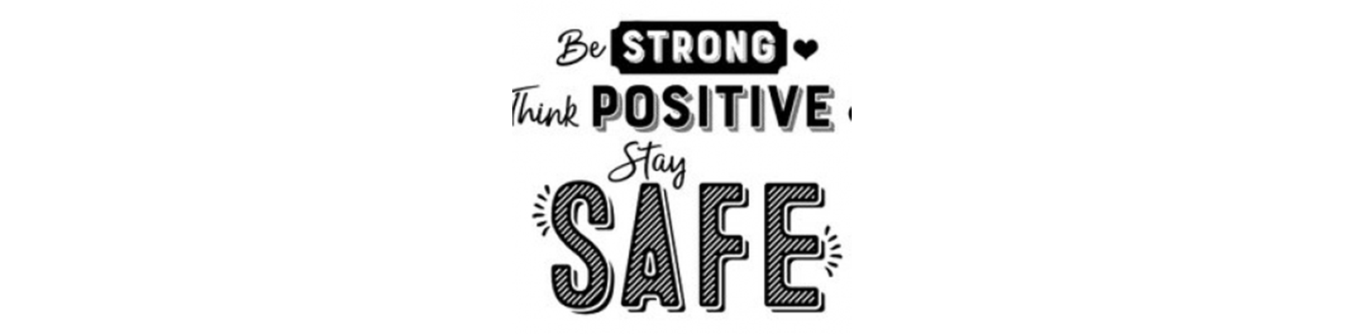 stay safe en positive